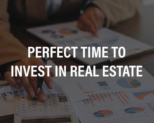 Perfect Time to Invest in real estate